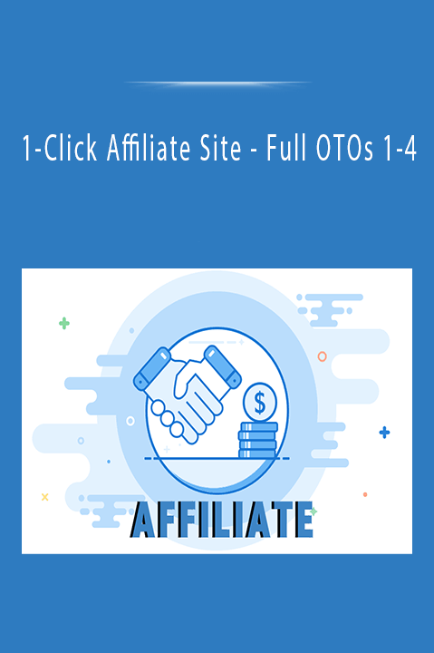 1-Click Affiliate Site - Full OTOs 1-4.