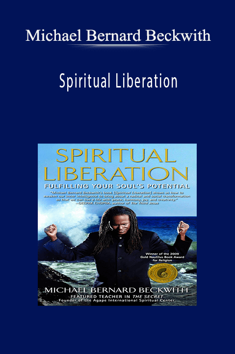 Michael Bernard Beckwith – Spiritual Liberation