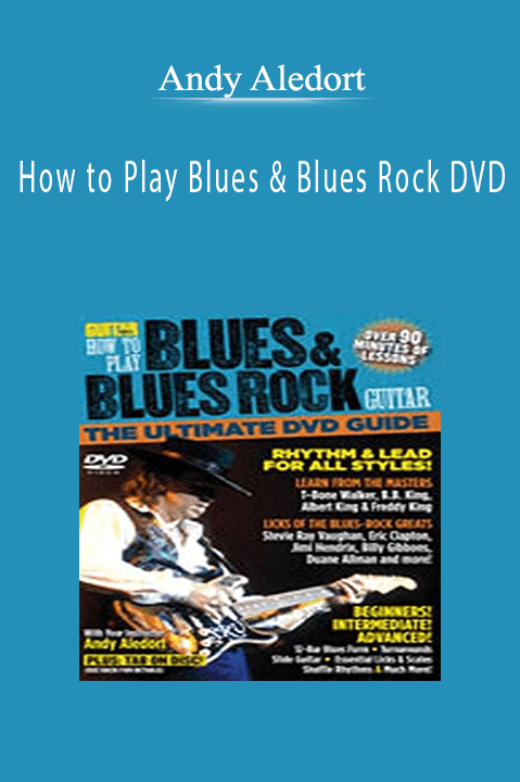 Andy Aledort - How to Play Blues and Blues Rock DVD.
