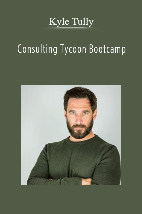 Kyle Tully - Consulting Tycoon Bootcamp