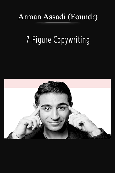 7-Figure Copywriting - Arman Assadi (Foundr)