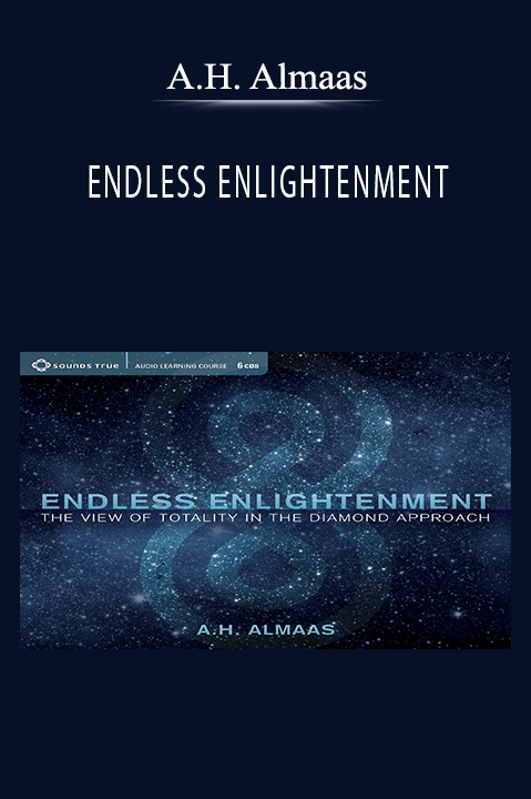 A.H. Almaas - ENDLESS ENLIGHTENMENT