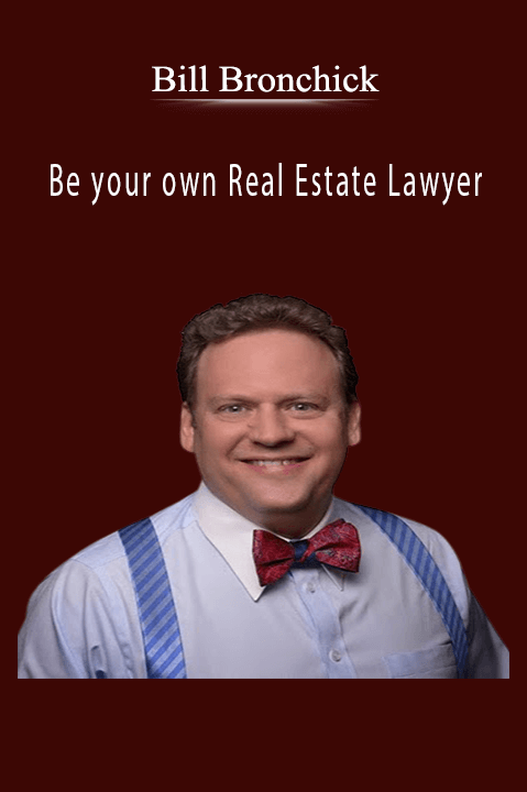 Bill Bronchick - Be your own Real Estate Lawyer.