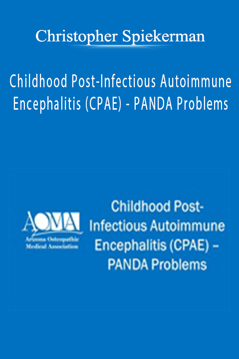 Christopher Spiekerman - Childhood Post-Infectious Autoimmune Encephalitis (CPAE) - PANDA Problems.
