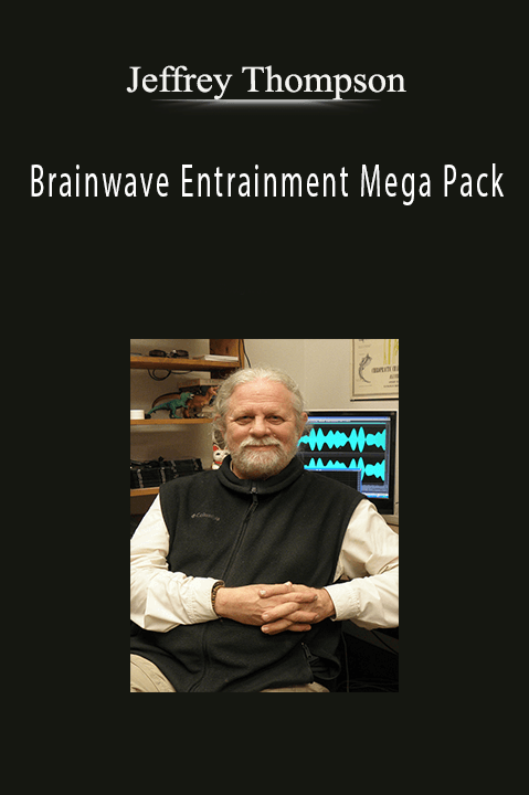 Jeffrey Thompson – Brainwave Entrainment Mega Pack
