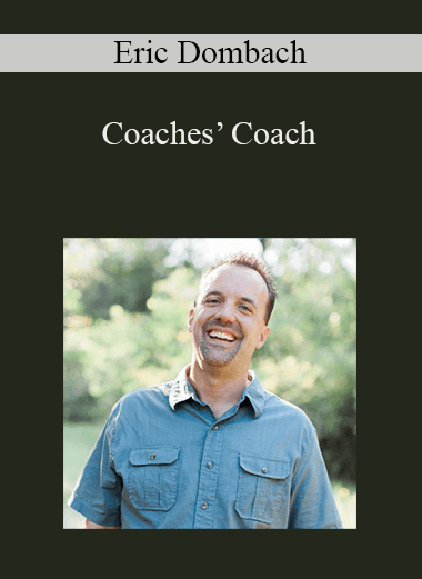 Eric Dombach - Coaches’ Coach