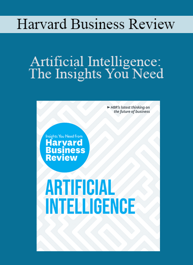 Harvard Business Review - Artificial Intelligence: The Insights You Need